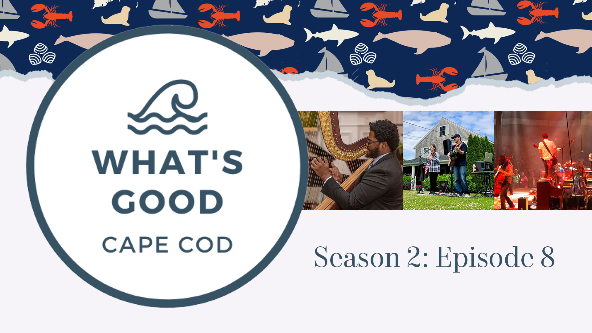 What’s Good Cape Cod Season 2 Episode 8